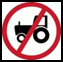 Agricultural vehicles prohibited